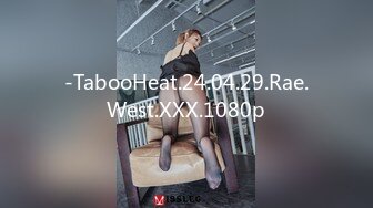 -TabooHeat.24.04.29.Rae.West.XXX.1080p