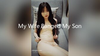 My Wife Banged My Son